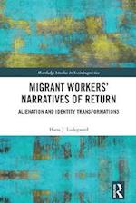 Migrant Workers' Narratives of Return
