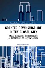 Counter Revanchist Art in the Global City