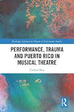 Performance, Trauma and Puerto Rico in Musical Theatre