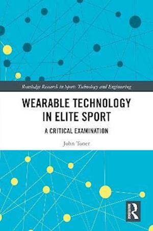 Wearable Technology in Elite Sport