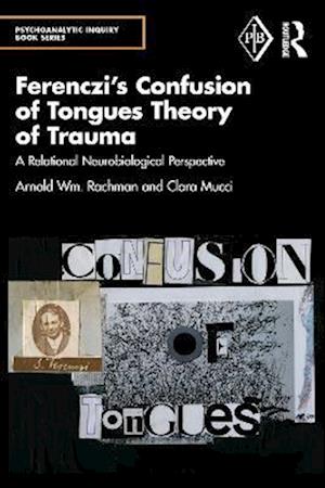 Ferenczi's Confusion of Tongues Theory of Trauma