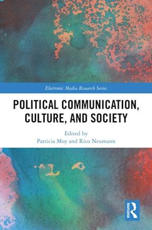 Political Communication, Culture, and Society