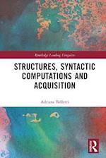 Structures, Syntactic Computations and Acquisition