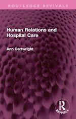 Human Relations and Hospital Care