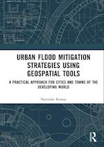 Urban Flood Mitigation Strategies Using Geo Spatial Tools