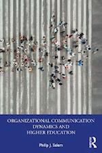 Organizational Communication Dynamics and Higher Education