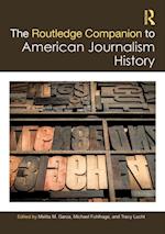 Routledge Companion to American Journalism History