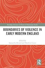 Boundaries of Violence in Early Modern England