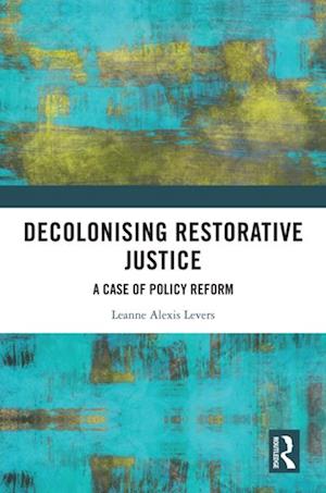 Decolonising Restorative Justice