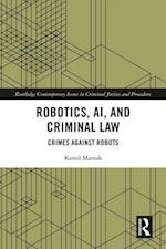 Robotics, AI and Criminal Law