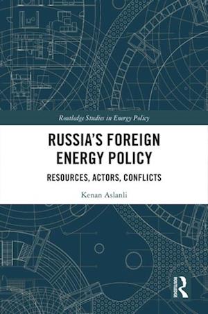 Russia's Foreign Energy Policy