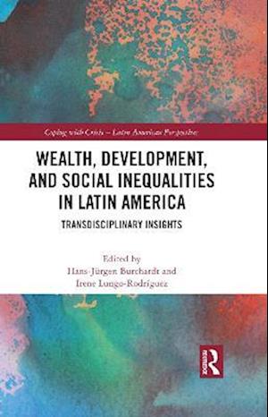 Wealth, Development, and Social Inequalities in Latin America