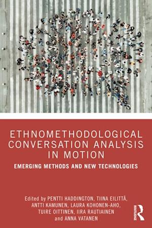 Ethnomethodological Conversation Analysis in Motion