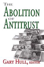 The Abolition of Antitrust