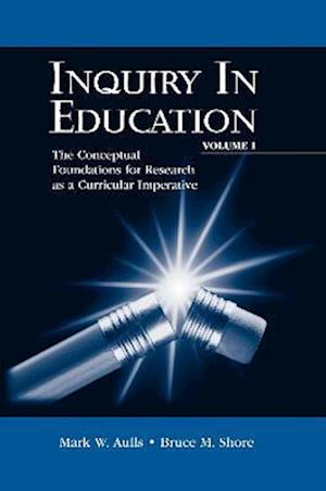 Inquiry in Education, Volume I