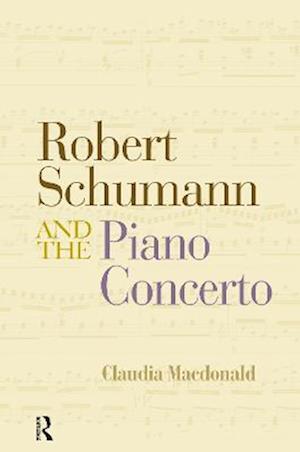 Robert Schumann and the Piano Concerto