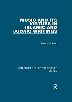 Music and its Virtues in Islamic and Judaic Writings