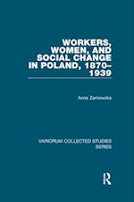Workers, Women, and Social Change in Poland, 1870-1939