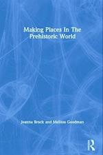 Making Places In The Prehistoric World