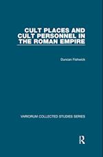 Cult Places and Cult Personnel in the Roman Empire