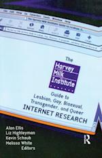 Harvey Milk Institute Guide to Lesbian, Gay, Bisexual, Transgender, and Queer Internet Research