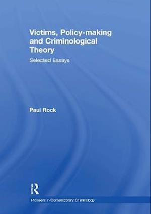 Victims, Policy-making and Criminological Theory