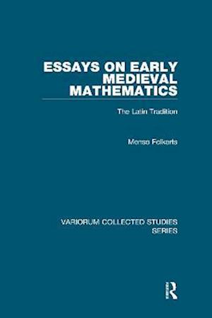 Essays on Early Medieval Mathematics