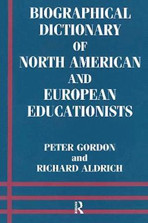 Biographical Dictionary of North American and European Educationists