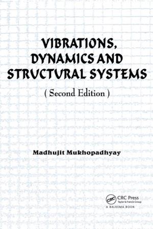 Vibrations, Dynamics and Structural Systems 2nd edition