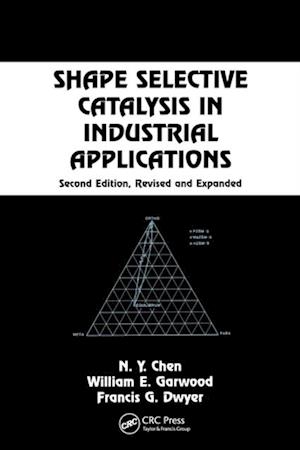 Shape Selective Catalysis in Industrial Applications, Second Edition,