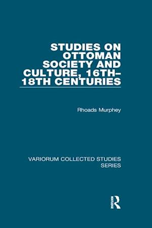 Studies on Ottoman Society and Culture, 16th–18th Centuries