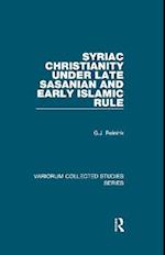Syriac Christianity under Late Sasanian and Early Islamic Rule
