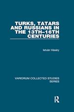 Turks, Tatars and Russians in the 13th-16th Centuries