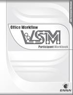 VSM Office Workflow: Participant Workbook