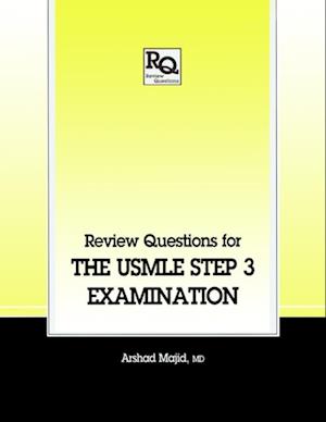 Review Questions for the USMLE, Step 3 Examination