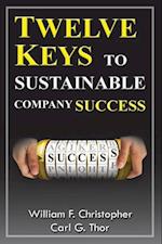 Twelve Keys to Sustainable Company Success