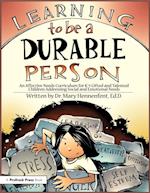 Learning to be a Durable Person