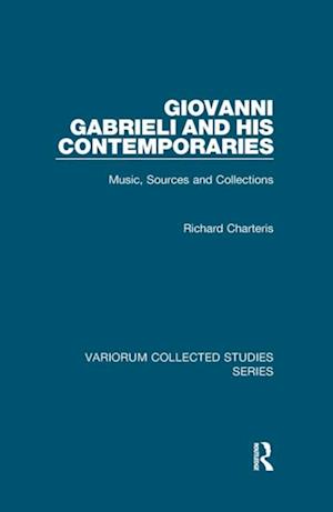 Giovanni Gabrieli and His Contemporaries