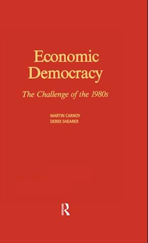 Economic Democracy: The Challenge of the 1980's