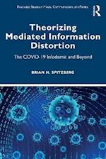 Theorizing Mediated Information Distortion