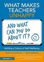 What Makes Teachers Unhappy, and What Can You Do About It? Building a Culture of Staff Wellbeing
