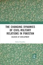 Changing Dynamics of Civil Military Relations in Pakistan