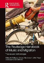 Routledge Handbook of Music and Migration