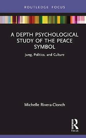 Depth Psychological Study of the Peace Symbol