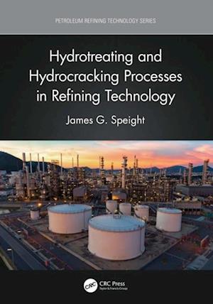 Hydrotreating and Hydrocracking Processes in Refining Technology