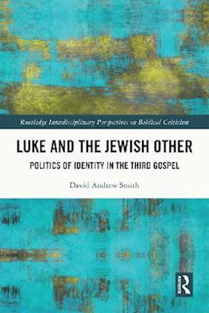 Luke and the Jewish Other