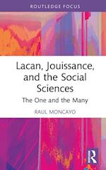 Lacan, Jouissance, and the Social Sciences