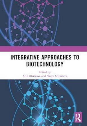 Integrative Approaches to Biotechnology