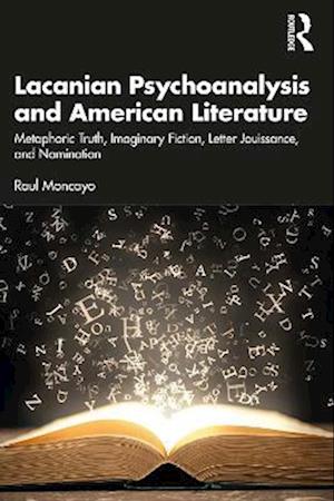 Lacanian Psychoanalysis and American Literature