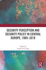 Security Perception and Security Policy in Central Europe, 1989-2019